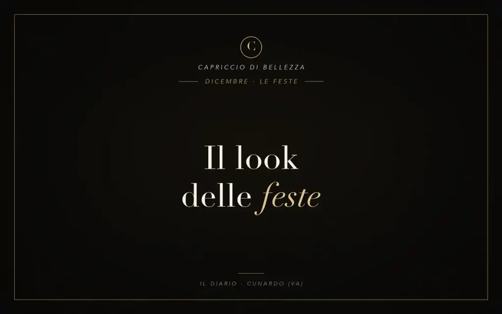 Copertina articolo: il look delle feste di dicembre — Capriccio di Bellezza, parrucchieri a Cunardo (VA)